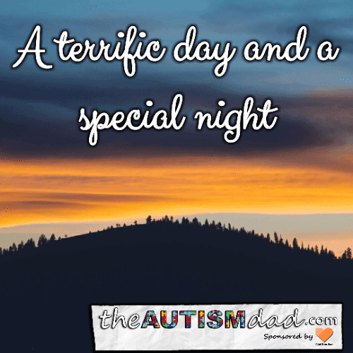 A terrific day and a special night