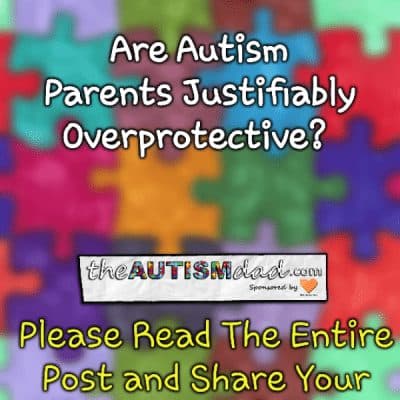 Are #Autism Parents Overprotective?