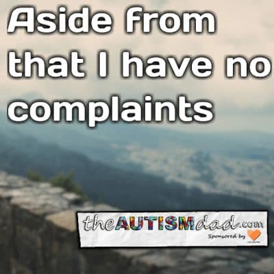 Aside from that I have no complaints