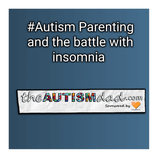#Autism Parenting and the battle with insomnia