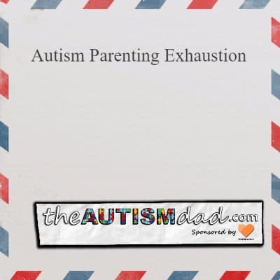 #Autism Parenting Exhaustion