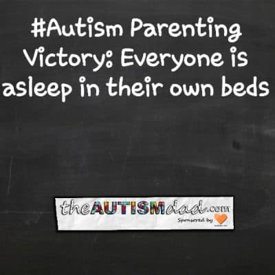 #Autism Parenting Victory: Everyone is asleep in their own beds