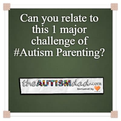 Can you relate to this 1 major challenge of #Autism Parenting?