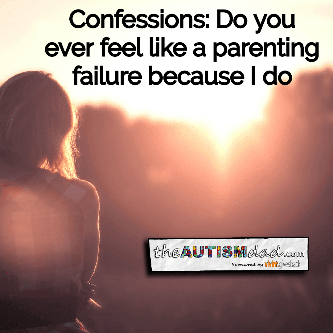 Confessions: Do you ever feel like a parenting failure because I do
