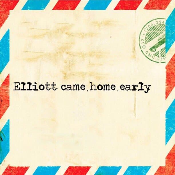 Elliott came home early