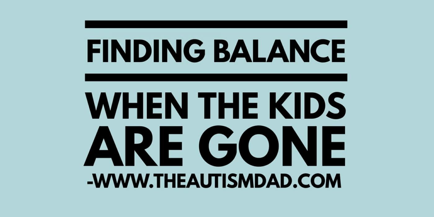 Finding balance when the kids are gone