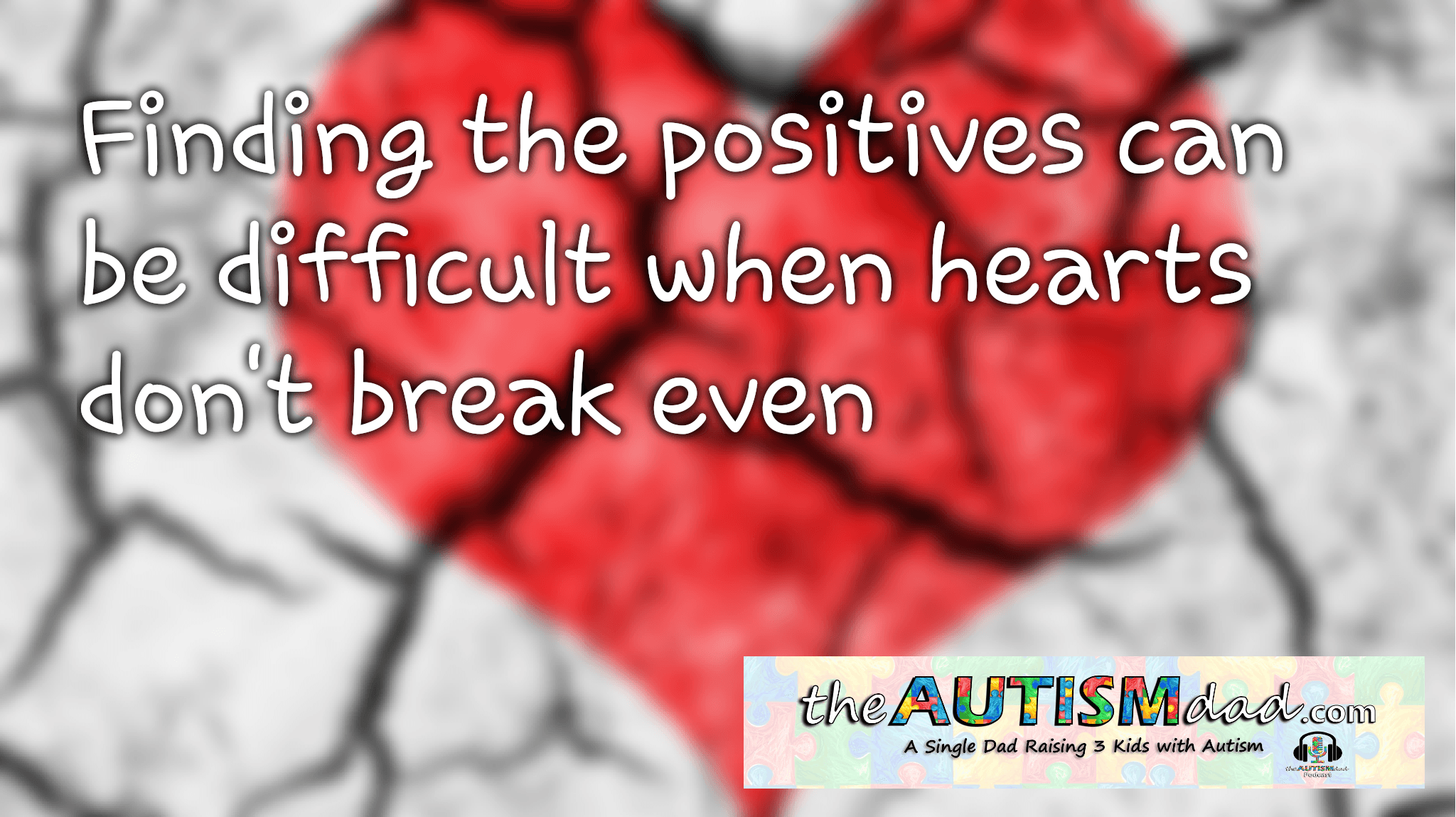 Finding the positives can be difficult when hearts don't break even