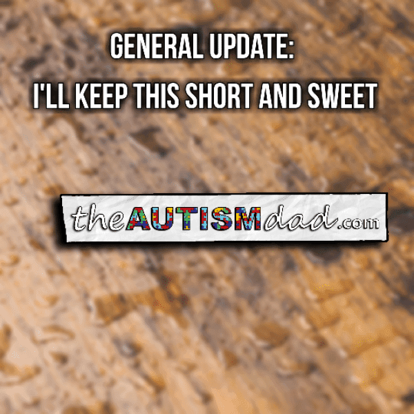 General Update: I'll keep this short and sweet