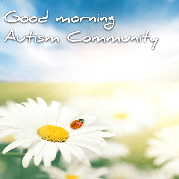 Good morning #Autism Community