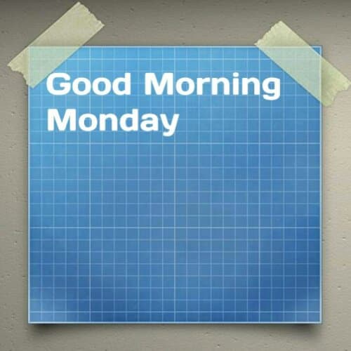 Good Morning Monday
