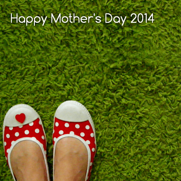 Happy Mother's Day 2014