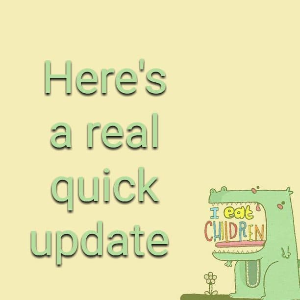 Here's a real quick update