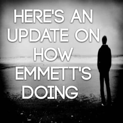 Here's an update on how Emmett's doing