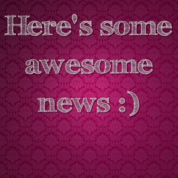 Here's some awesome news :)