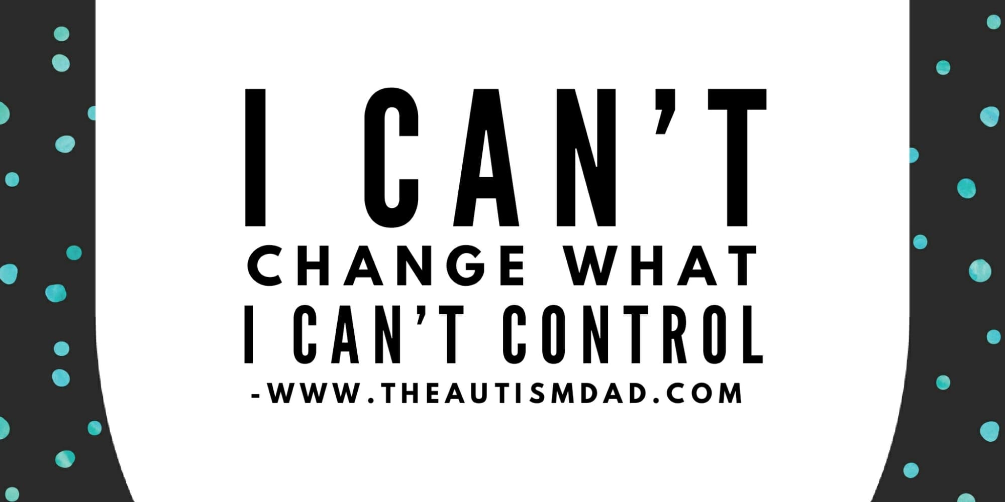 I can't change what I can't control