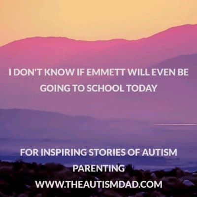 I don't know if Emmett will even be going to school today