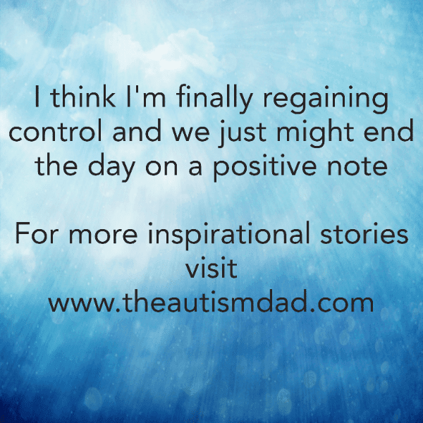 I think I'm finally regaining control and we just might end the day on a positive note