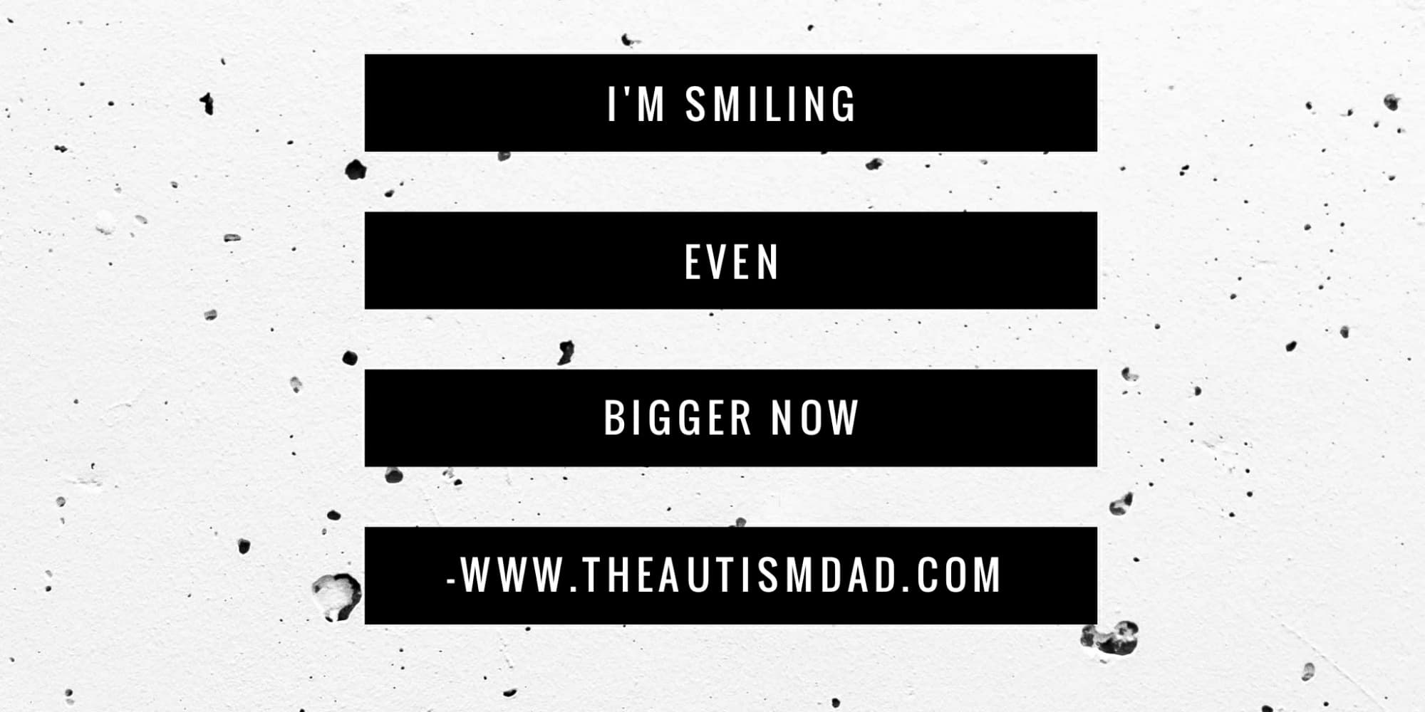 I'm smiling even bigger now