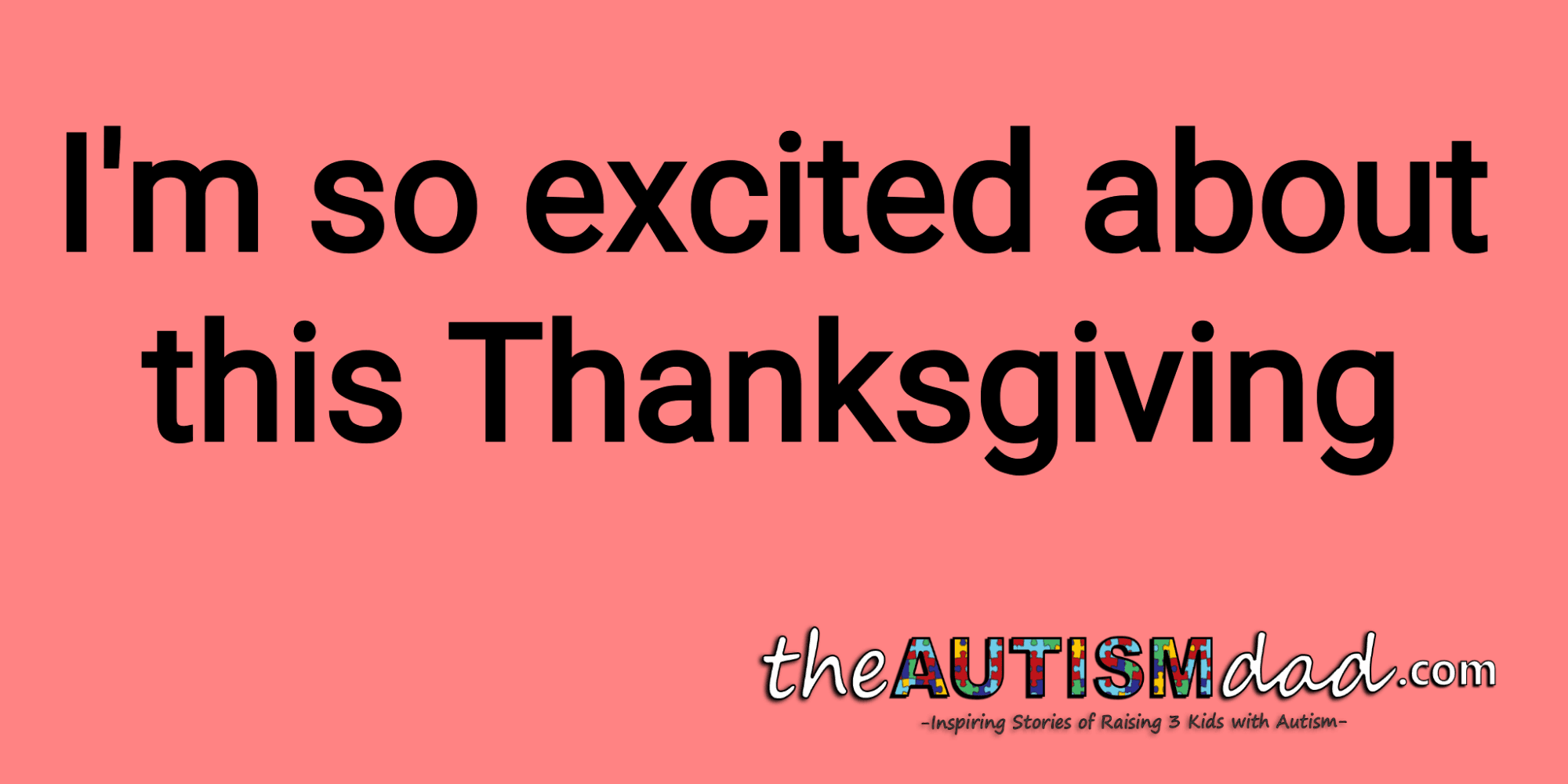 I'm so excited about this Thanksgiving