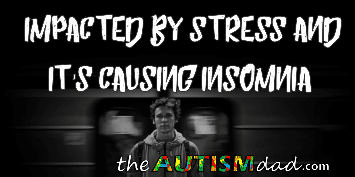 Impacted by stress and it's causing Insomnia