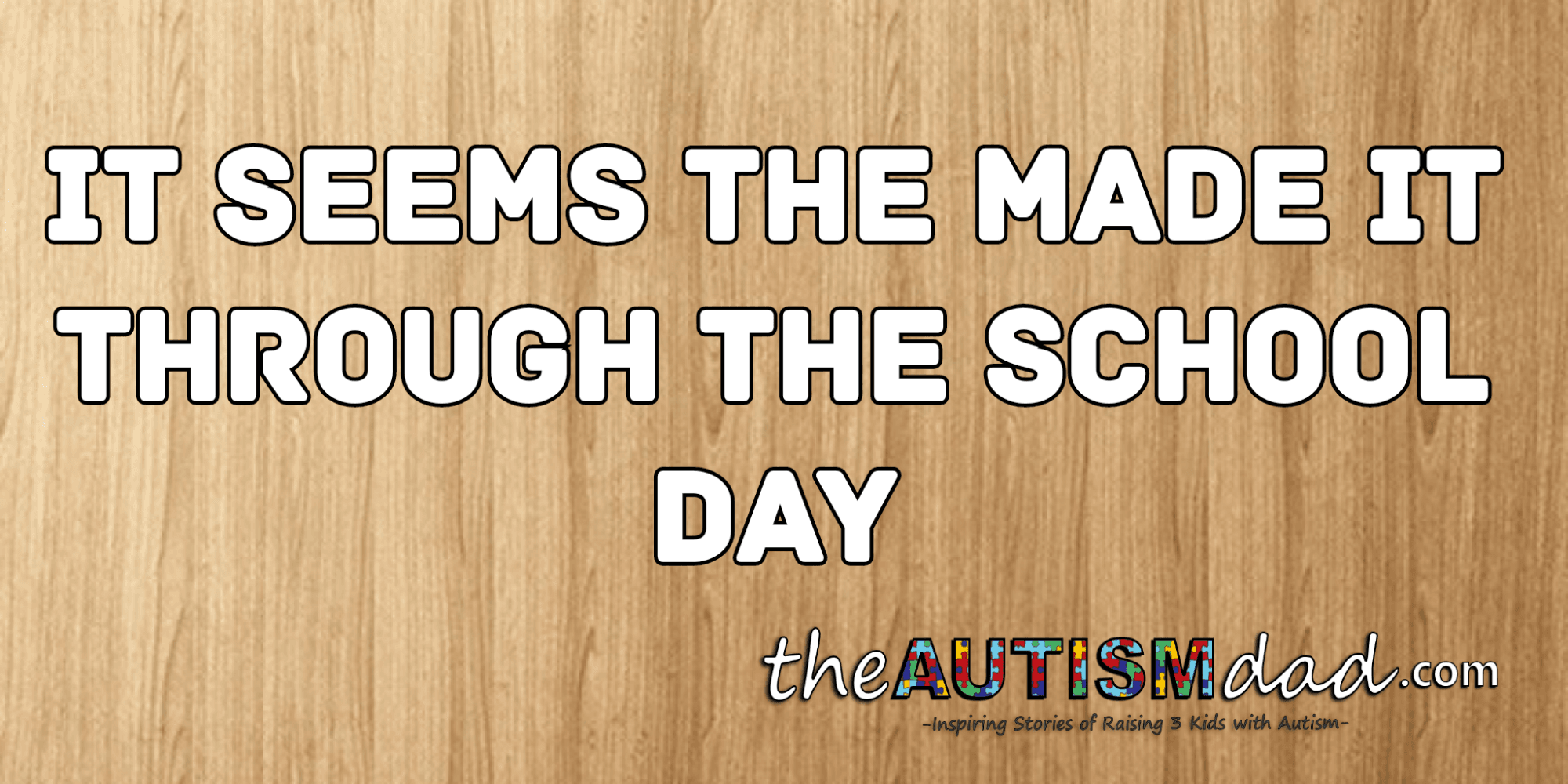 It seems they made it through the school day