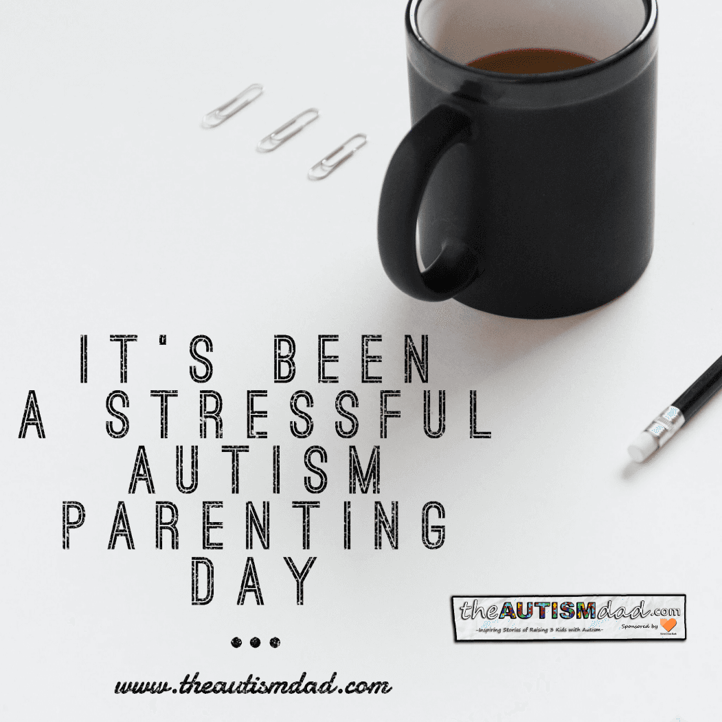 It's been a stressful #Autism Parenting day