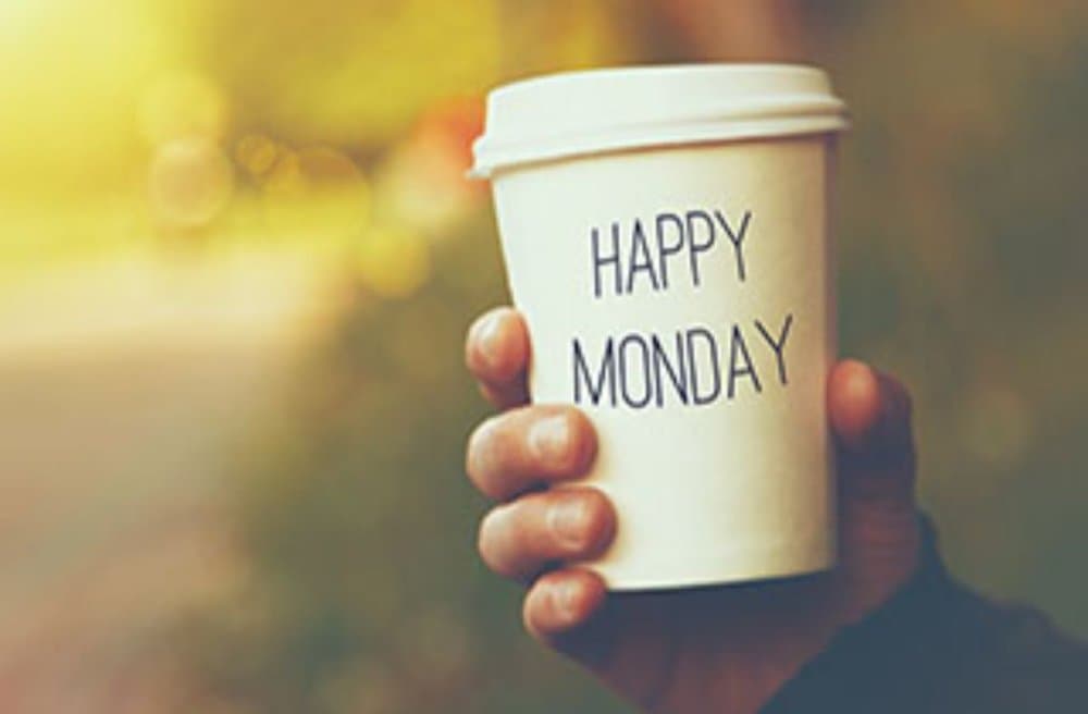 It's Monday for anyone losing track of the days