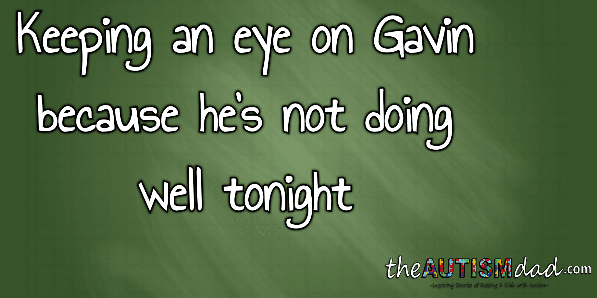 Keeping an eye on Gavin because he's not doing well tonight
