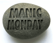 Manic Monday: What's on the agenda