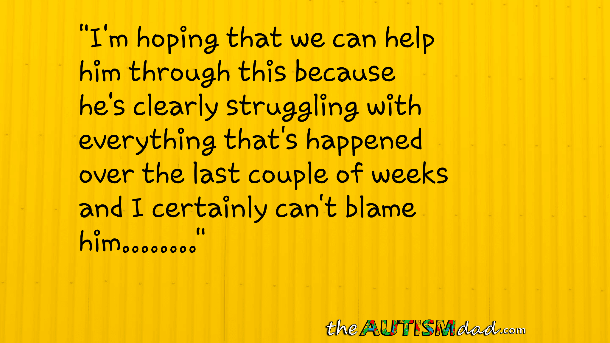 No parent likes to see their child struggle