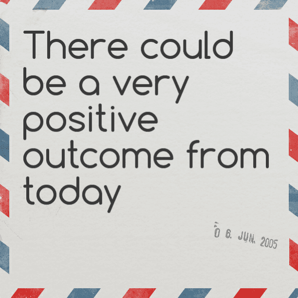 On the Brightside - There could be a very positive outcome from today