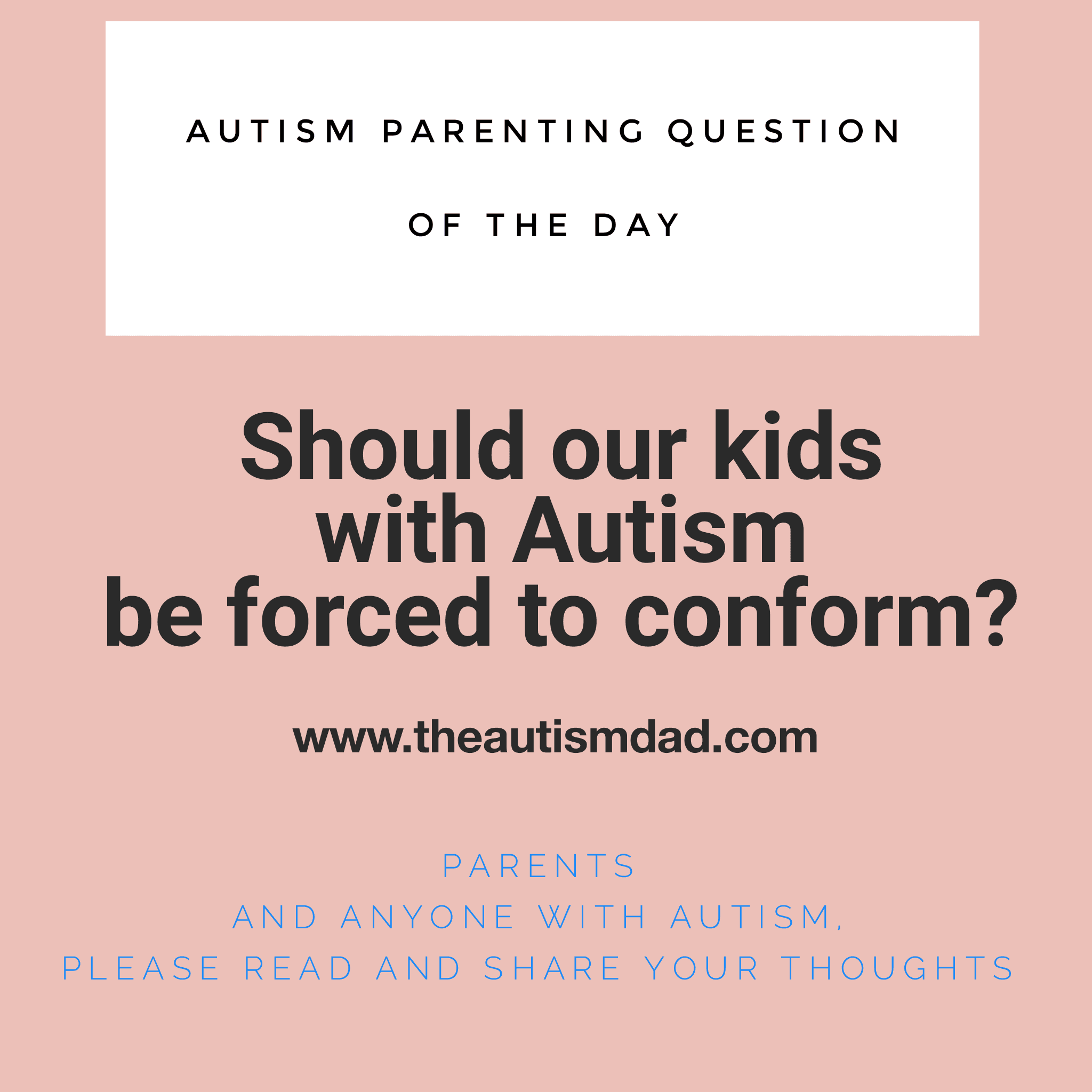 Opinions Wanted: Should our kids with #Autism be forced to conform?