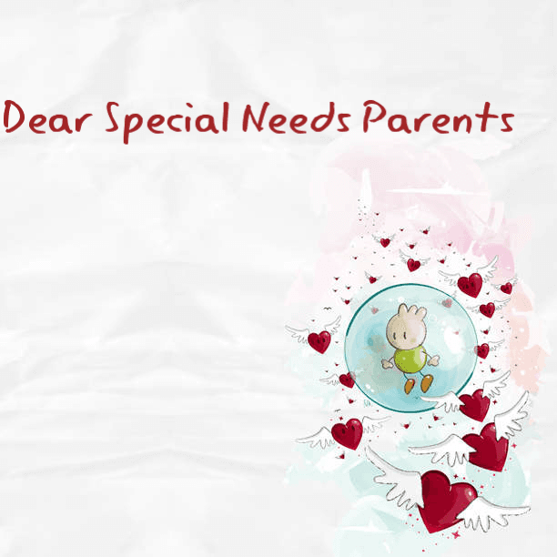 Please listen to this message for Special Needs Parents