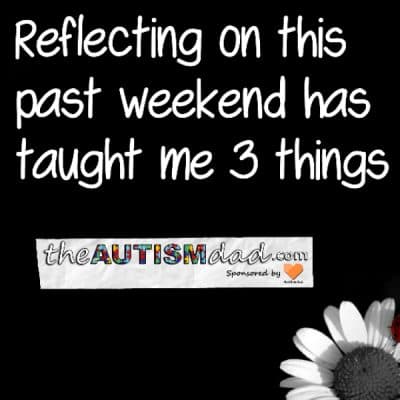 Reflecting on this past weekend has taught me 3 things