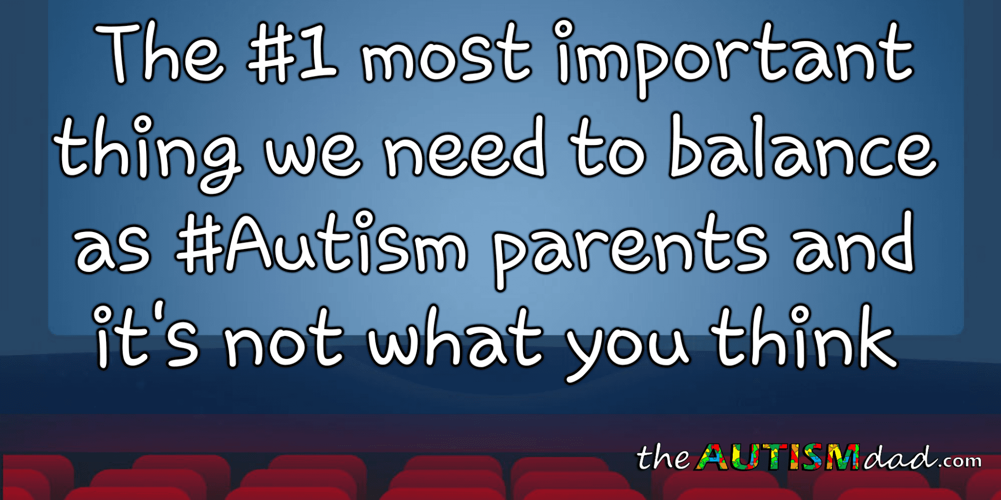 The #1 most important thing we need to balance as #Autism parents and it's not what you think