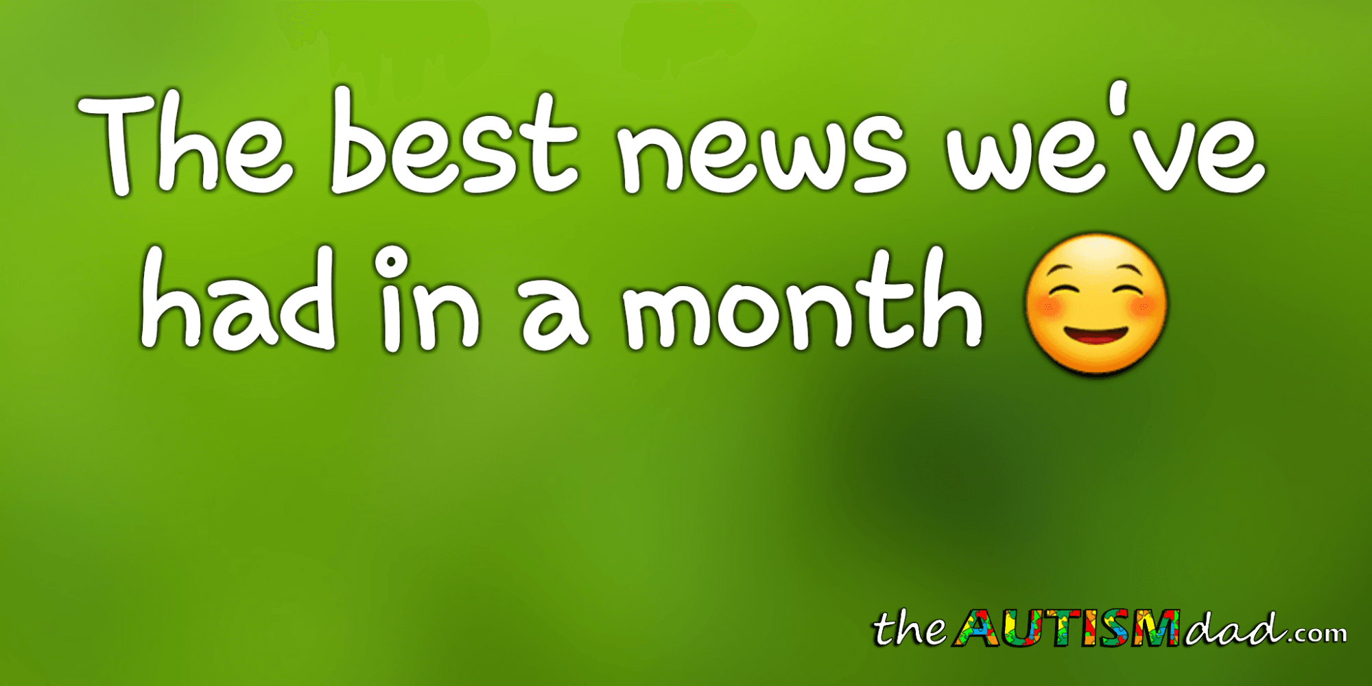 The best news we've had in a month
