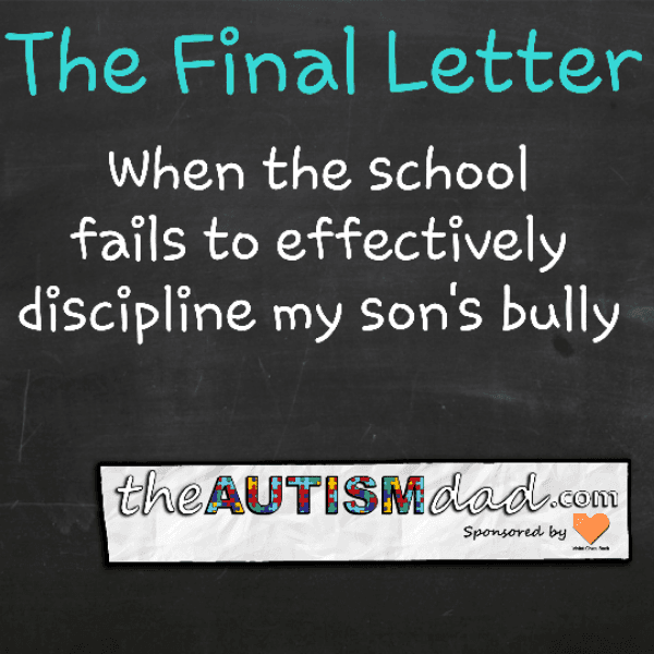 The Final Letter: When the school fails to effectively discipline my son's bully