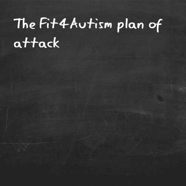 The #Fit4Autism plan of attack