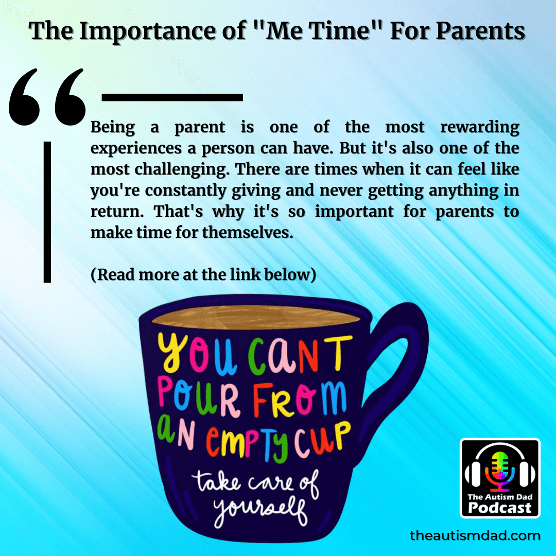 The Importance of "Me Time" for Parents