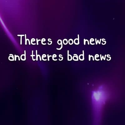 There's good news and there's bad news