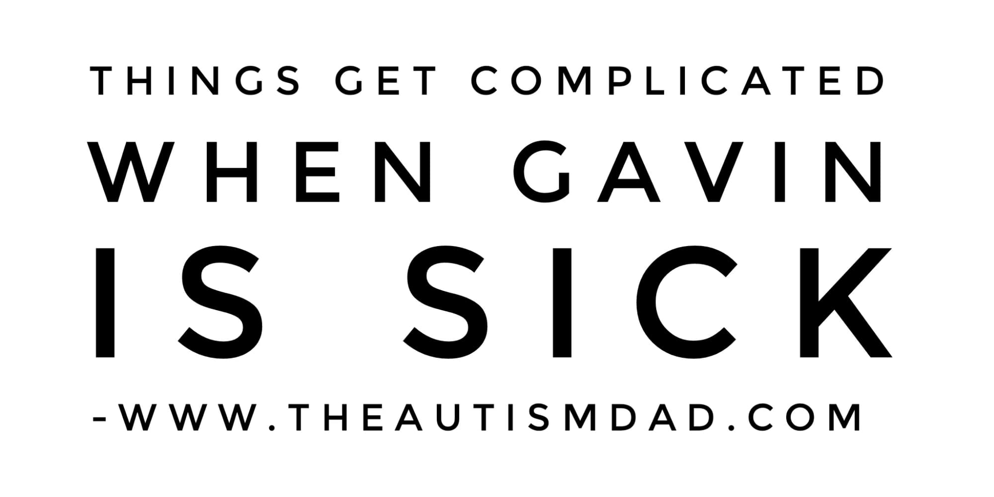 Things get complicated when Gavin is sick