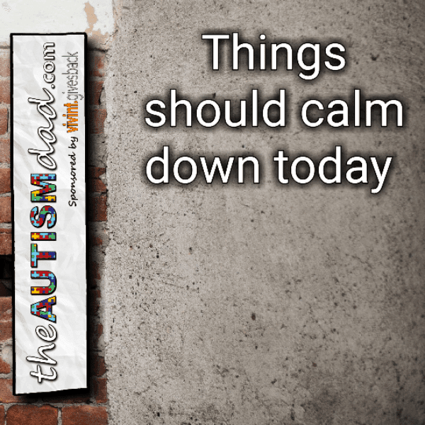 Things should calm down today