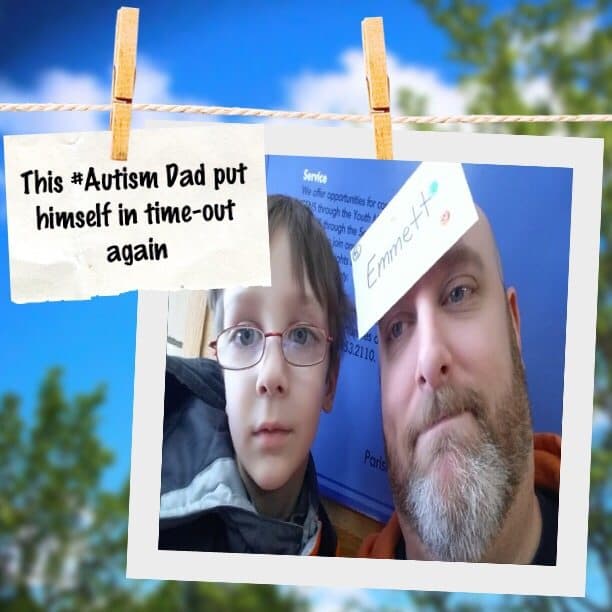 This #Autism Dad had to put himself in time-out again
