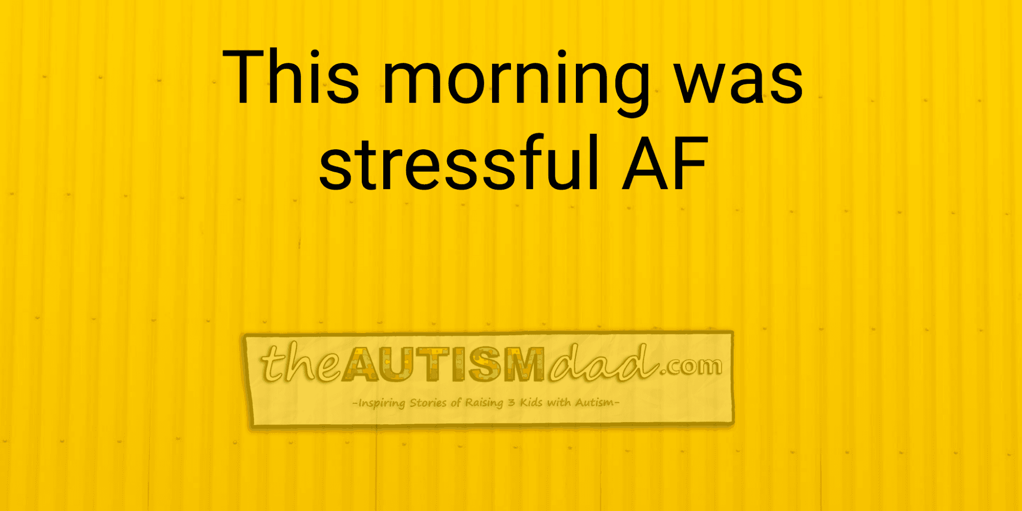 This morning was stressful AF