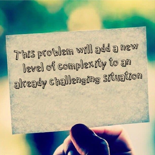 This problem will add a new level of complexity to an already challenging situation