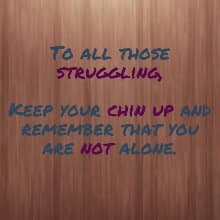 To all those out there struggling...