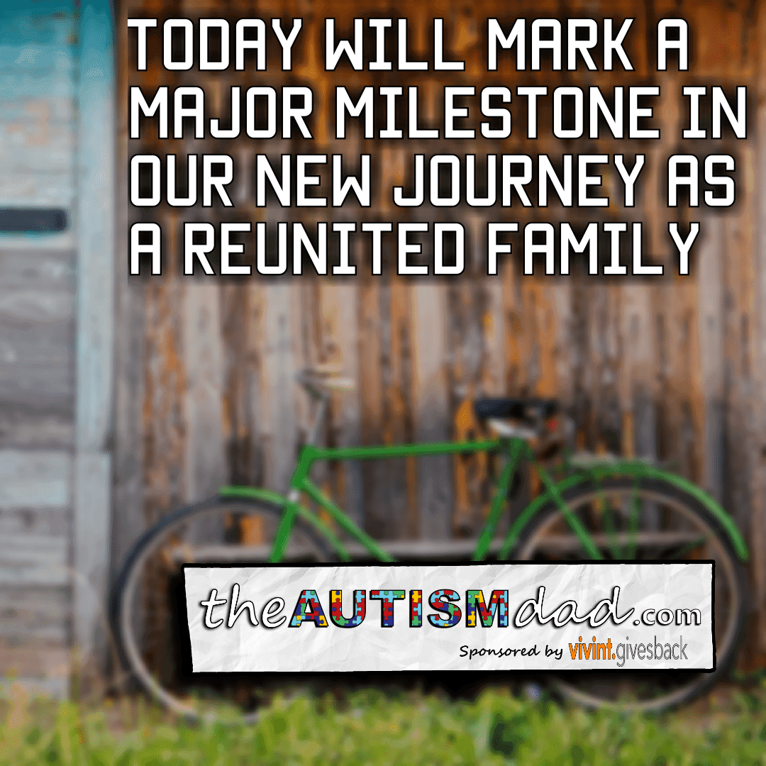 Today will mark a major milestone in our new journey as a reunited family