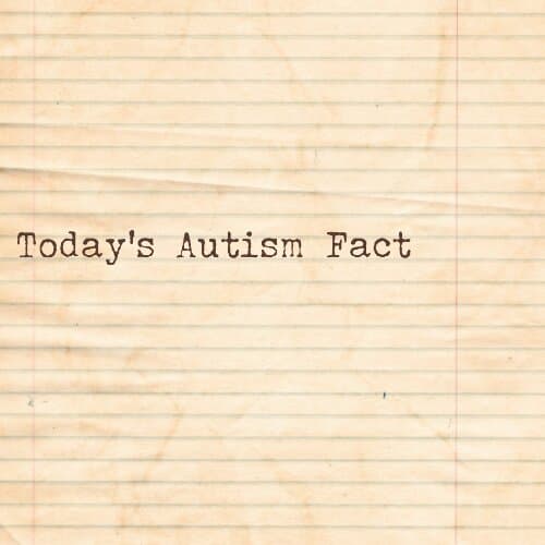 Today's #Autism Fact: 07/24/2013