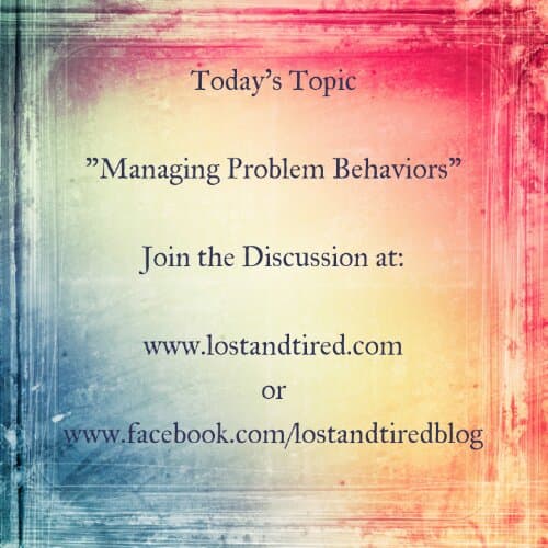 Today's Topic: Managing Problem Behaviors