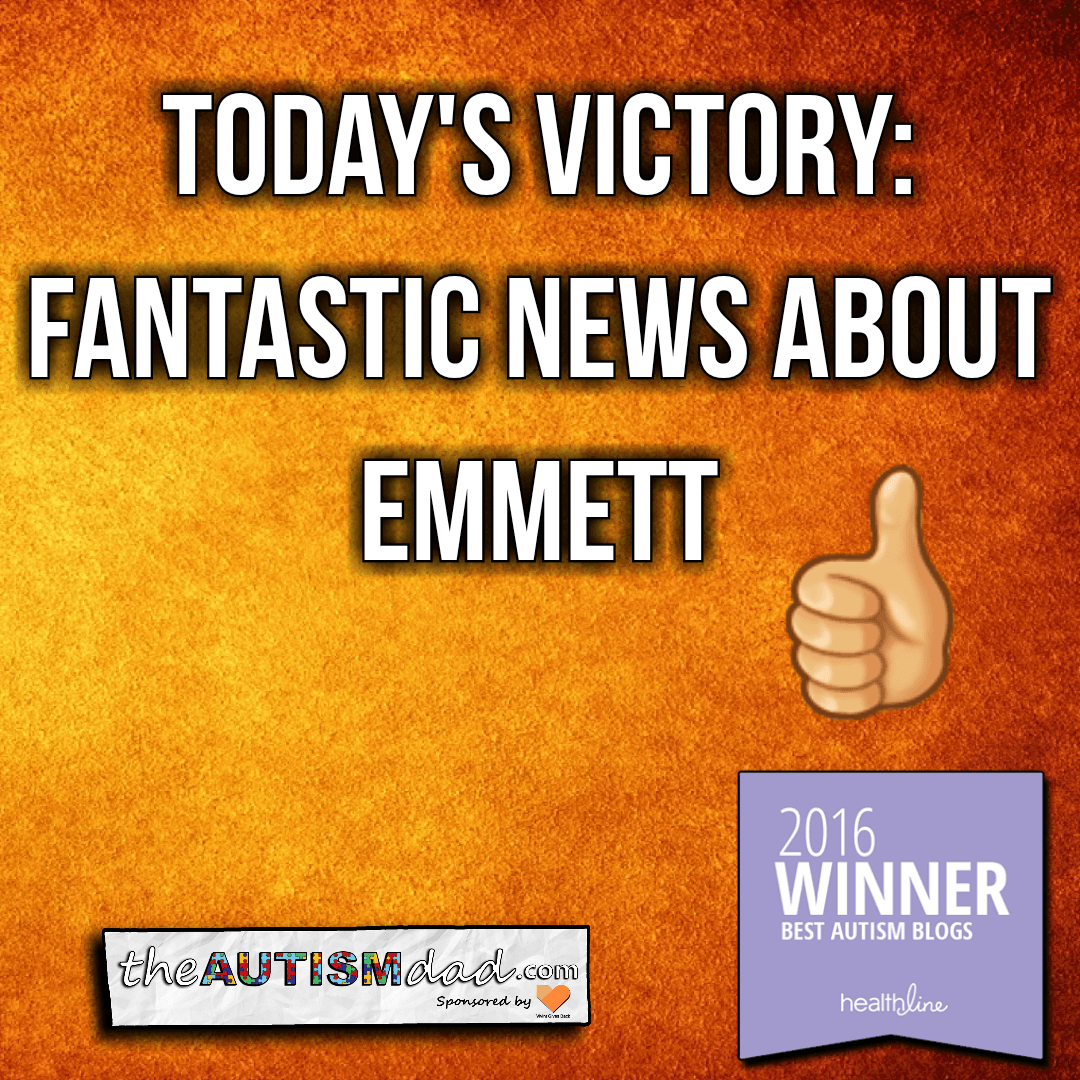 Today's Victory: Fantastic News About Emmett